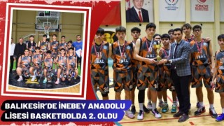 Balıkesir’de İnebey Anadolu Lisesi Basketbolda 2. Oldu