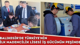 Balıkesir'de Türkiye'nin İlk Madencilik Lisesi İş Gücünün Peşinde