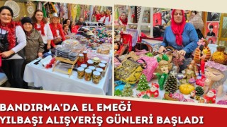 Bandırma'da El Emeği Yılbaşı Alışveriş Günleri Başladı