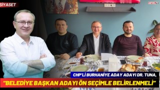 CHP'li Tuna “Belediye Başkan Adayı Ön Seçimle Belirlenmeli”