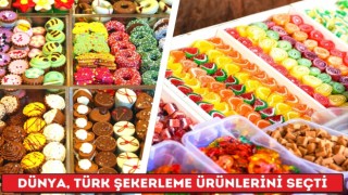 Dünya Türk Şekerleme Ürünlerini Seçti