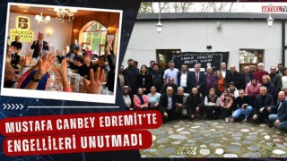 Mustafa Canbey Edremit’te Engellileri Unutmadı