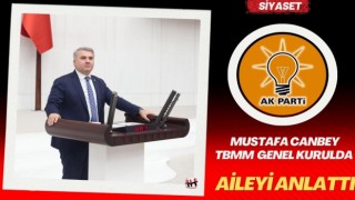 Mustafa Canbey TBMM Genel Kurul’unda Söz Aldı