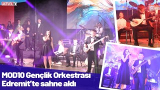 MOD10 Gençlik Orkestrası Edremit’te sahne aldı