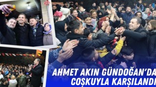 Ahmet Akın Gündoğan'da Coşkuyla Karşılandı