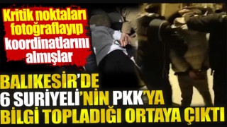 PKK'ın sözde istihbaratçıları Balıkesir'de yakalandı   