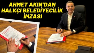 Ahmet Akın'dan Halkçı Belediyecilik İmzası