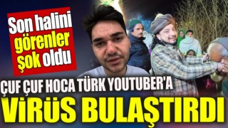 Çuf çuf hoca Türk YouTuber'a virüs bulaştırdı
