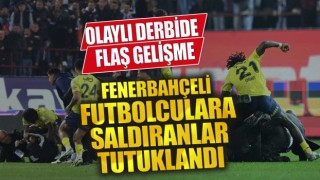 Fenerbahçe Trabzonspor Maçı için tutuklama Kararı