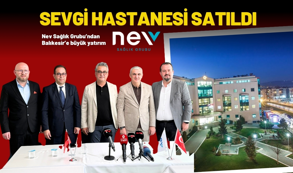 Nev Sağlık Grubu, Balıkesir’in en büyük özel sağlık kuruluşları olan