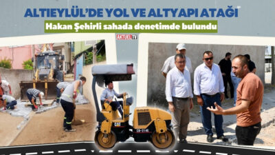 Altıeylül Belediyesi, bazı köylerde altyapı ve yol düzenleme çalışmalarını hız