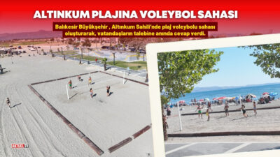 Balıkesir Belediyesi plaj voleybolu severleri unutmadı. Balıkesir Büyükşehir , Edremit