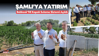 Balıkesir’in Karesi ilçesine bağlı Şamlı Mahallesi’nde 119,5 milyon TL’lik yatırımla