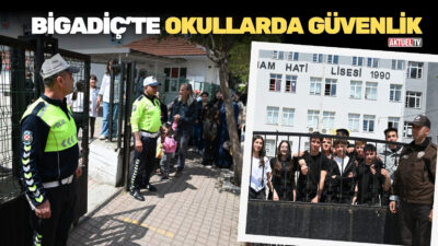 Bigadiç’te okullarda güvenlik önlemleri artırıldı, emniyet ve jandarma ekipleri sahada