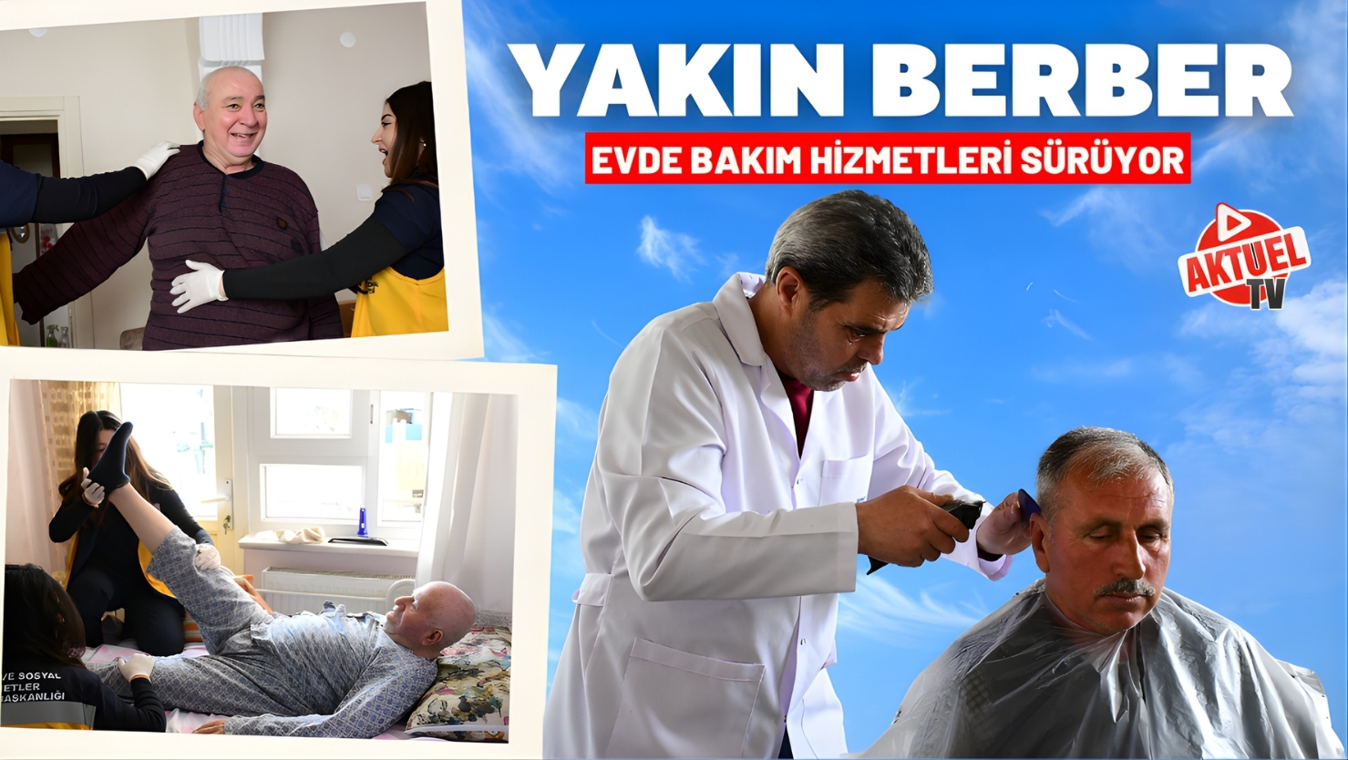 Balıkesir Büyükşehir Belediyesi, Yakın Berber ve Evde Bakım hizmetleriyle yaşlı,