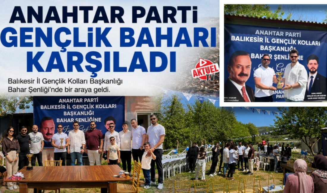 Balıkesir’de Anahtar Parti İl Gençlik Kolları tarafından düzenlenen bahar şenliğine