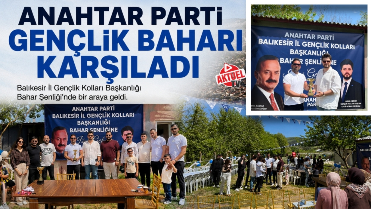 Balıkesir’de Anahtar Parti İl Gençlik Kolları tarafından düzenlenen bahar şenliğine