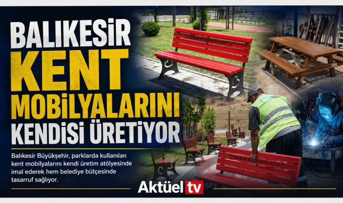 Balıkesir Büyükşehir Belediyesi, parklar ve sosyal yaşam alanlarında kullanılan kent