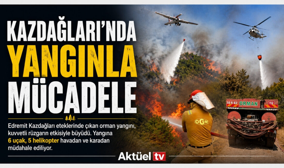 Balıkesir'in Edremit ilçesinde Kazdağları eteklerinde çıkan orman yangını, kuvvetli rüzgarın