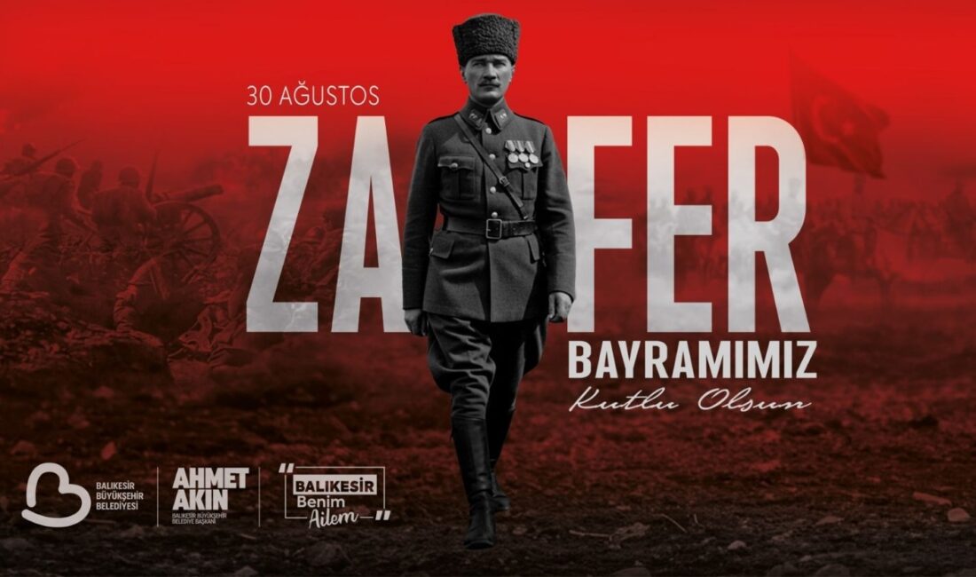 Balıkesir Büyükşehir Belediyesi, 30 Ağustos Zafer Bayramını coşkuyla kutlayacak. Tüm