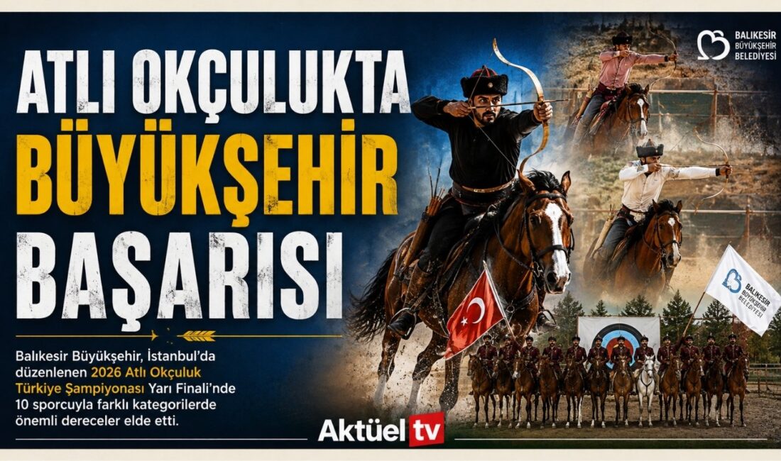 Balıkesir Büyükşehir Belediyespor Kulübü, İstanbul’da düzenlenen 2026 Atlı Okçuluk Türkiye