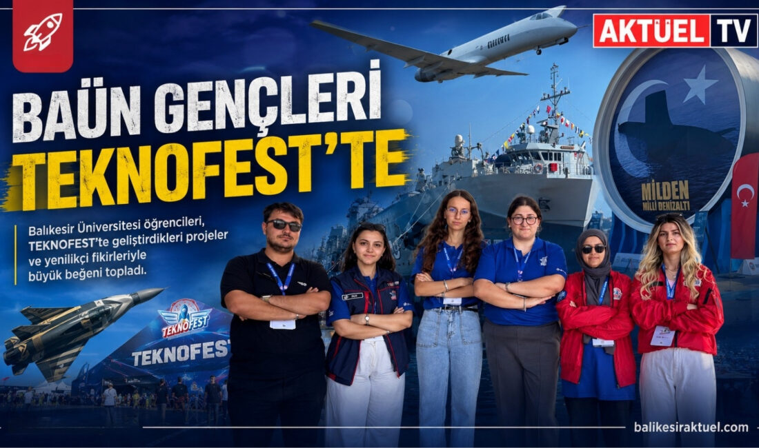 Balıkesir Üniversitesi Teknofest Topluluğu öğrencileri, Teknofest Mavi Vatan organizasyonunda gönüllü
