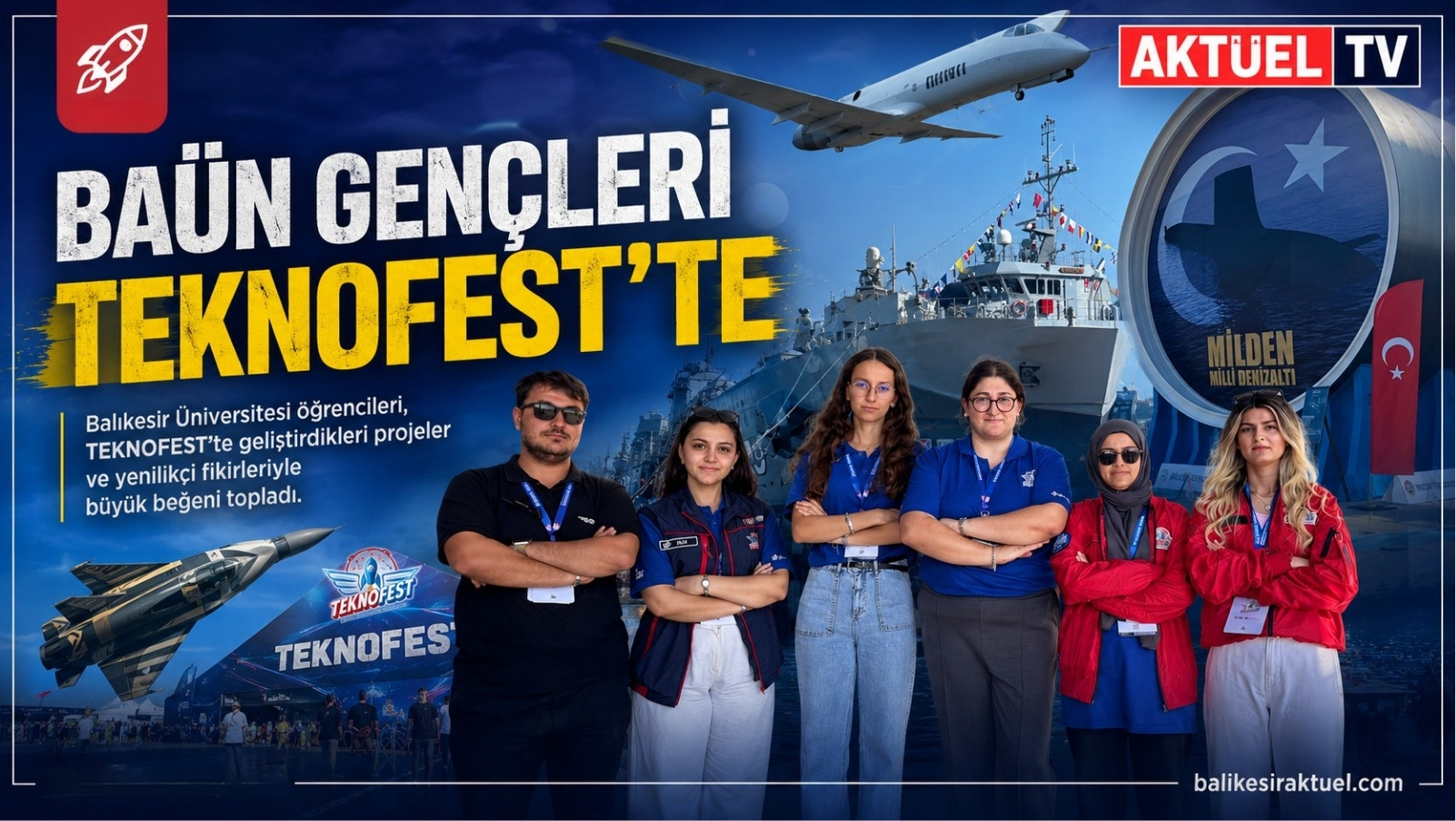 Balıkesir Üniversitesi Teknofest Topluluğu öğrencileri, Teknofest Mavi Vatan organizasyonunda gönüllü