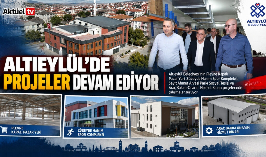 Altıeylül Belediyesi’nin Plevne Kapalı Pazar Yeri, Zübeyde Hanım Spor Kompleksi,
